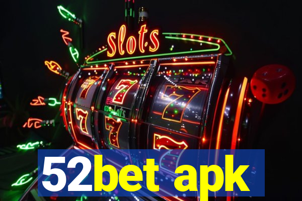 52bet apk